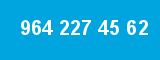 964 227 45 62 964 227 45 62